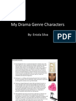 My Drama Genre Characters: By: Eniola Silva