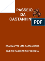 O Passeio Da Castanhinha