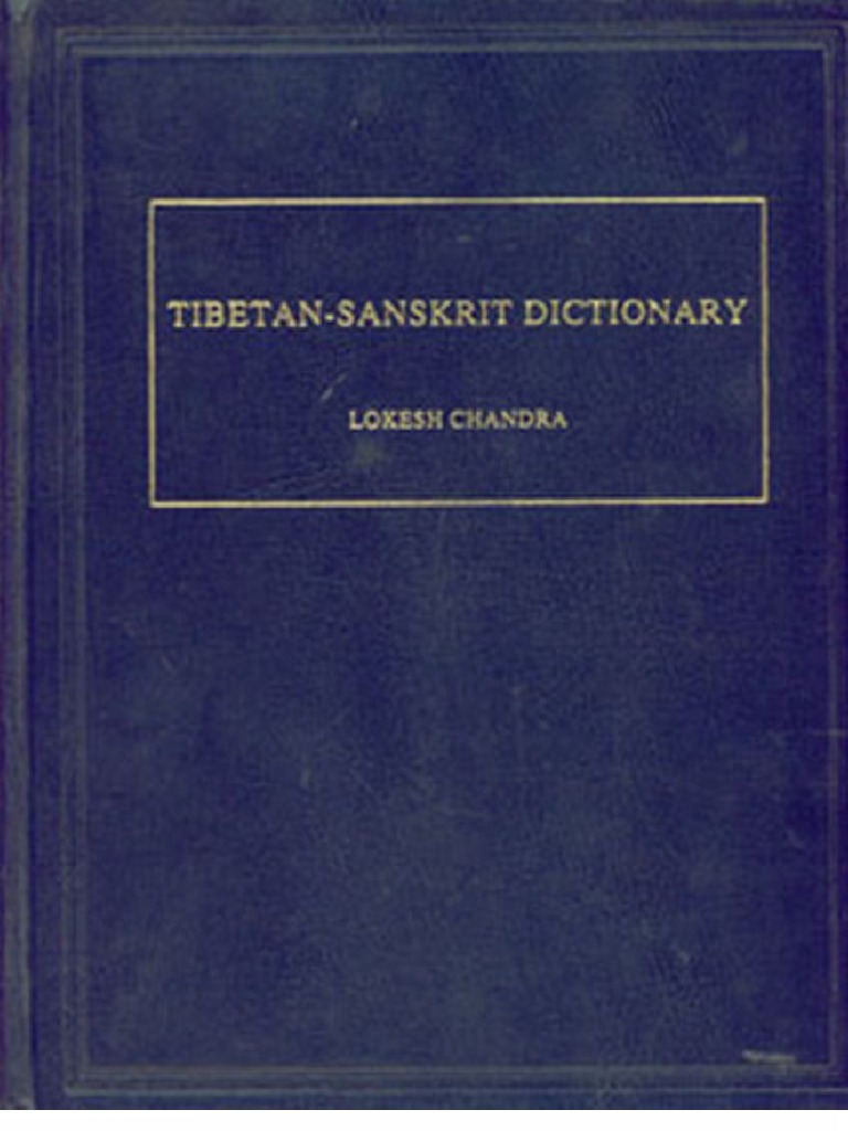 「Tibetan-Sanskrit Dictionary」 Chandra Tibetan to Sanskrit Dictionary: Lokash Chandra