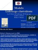 Modelo Liderazgo Clarividente: Las 8 Claves Del Liderazgo Del Monje Que Vendió Su Ferrari Robin S. Sharma