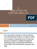 A Case Study On Fortune India LTD.: Submitted By:-Shashank Pandey
