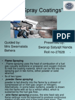 "Thermal Spray Coatings": Presented By: Swarup Satyajit Nanda Roll No-27628 Guided By: Mrs Swarnalata Behera