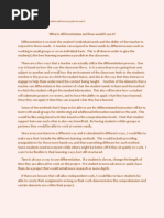 What Is Differentiation and How Would I Use It? Differentiation Is To Meet The Student's Individual Needs and The Ability of The Teacher To