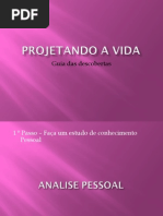 Projetando a Vida