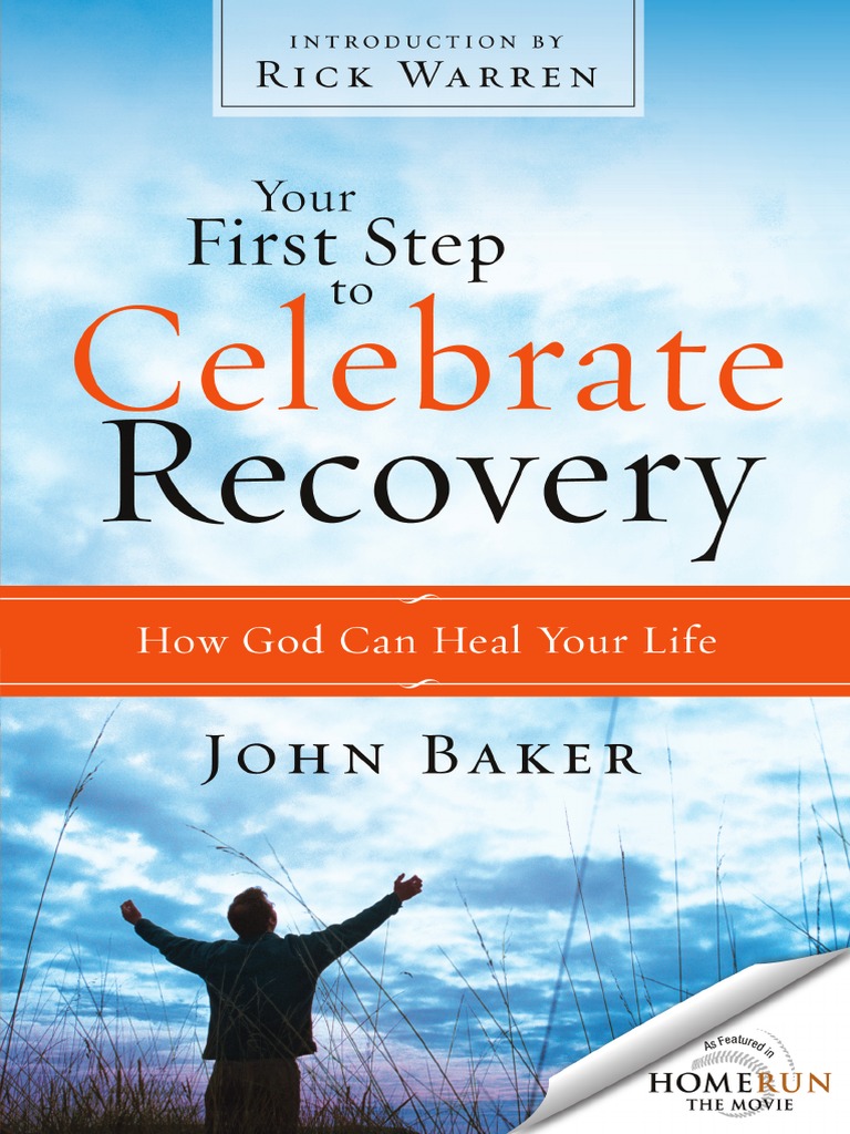Your First Step To Celebrate Recovery: How God Can Heal Your Life