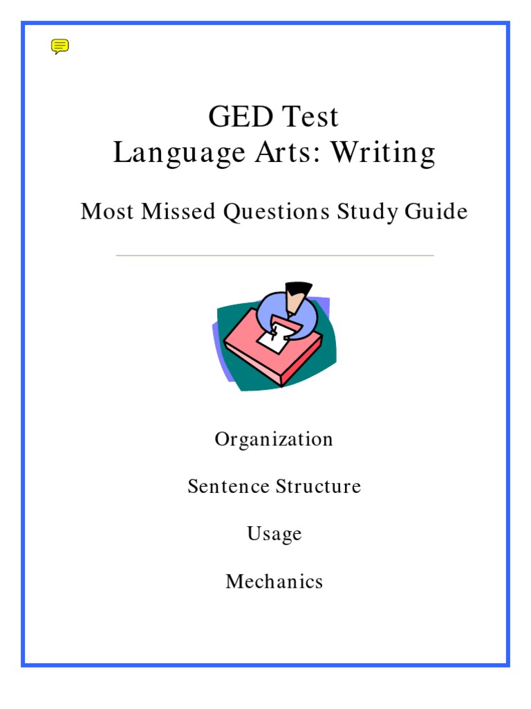 GED Test Language Arts: Writing: Most Missed Questions Study Guide