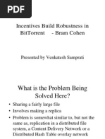 Incentives Build Robustness in Bittorrent - Bram Cohen: Presented by Venkatesh Samprati