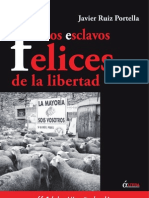 Los Esclavos Felices de La Libertad - Javier Ruiz Portella