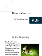 History of Soccer: by Edgar Martinez