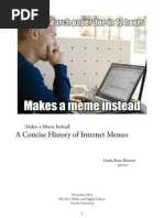 Makes A Meme Instead: A Concise History of Internet Memes