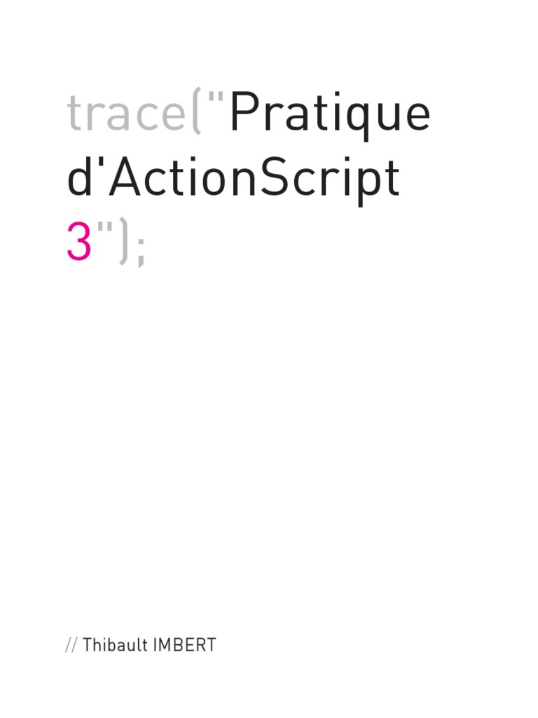 Pratique d'ActionScript 3 | PDF | Adobe Flex | Adobe Flash