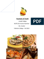 Fountain of Youth: Joseph Hodges NUTR 210: Human Nutrition Ms. Crocker Fullerton College - Fall 2012