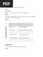 COS Function: Syntax COS (Number) Number Is The Angle in Radians For Which You Want The Cosine. Remark