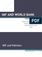 Imf and World Bank: Prepared and Presented By: Javeria Rashid (9937) Anum Tariq (10143) 11653