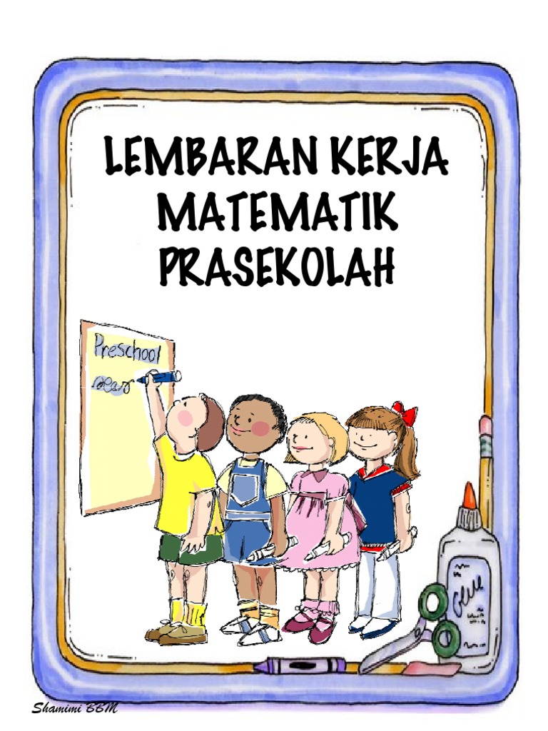 Lembaran Kerja Matematik Prasekolah Lembaran Kerja Matematik Prasekolah
