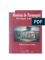 HISTORIA DE PARANAGUÁ - Das Origens A Atualidade 2009 W Ferreira de Freitas