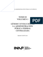 Genesis y Evolución de La Administración Pública Federal Centralizada Volumen I