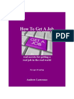 Howtogetajob: Real Secrets For Getting A Real Job in The Real World