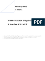 Name: Matthew Bridgeman K Number: K1019426: CI2240 (Database Systems) Assignment 2012/13