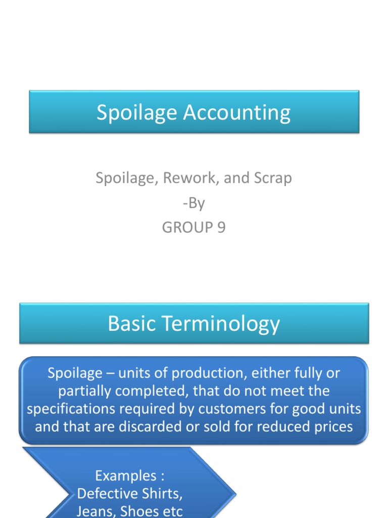 Accounting for Spoilage, Rework, and Scrap in Process Costing and Job