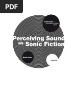 Perceiving Sound As Sonic Fiction - Annie Goh