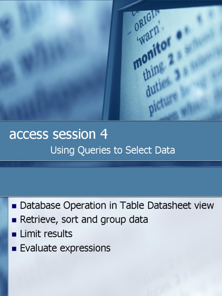 Access Session 4: Using Queries To Select Data | PDF | Sql | Data