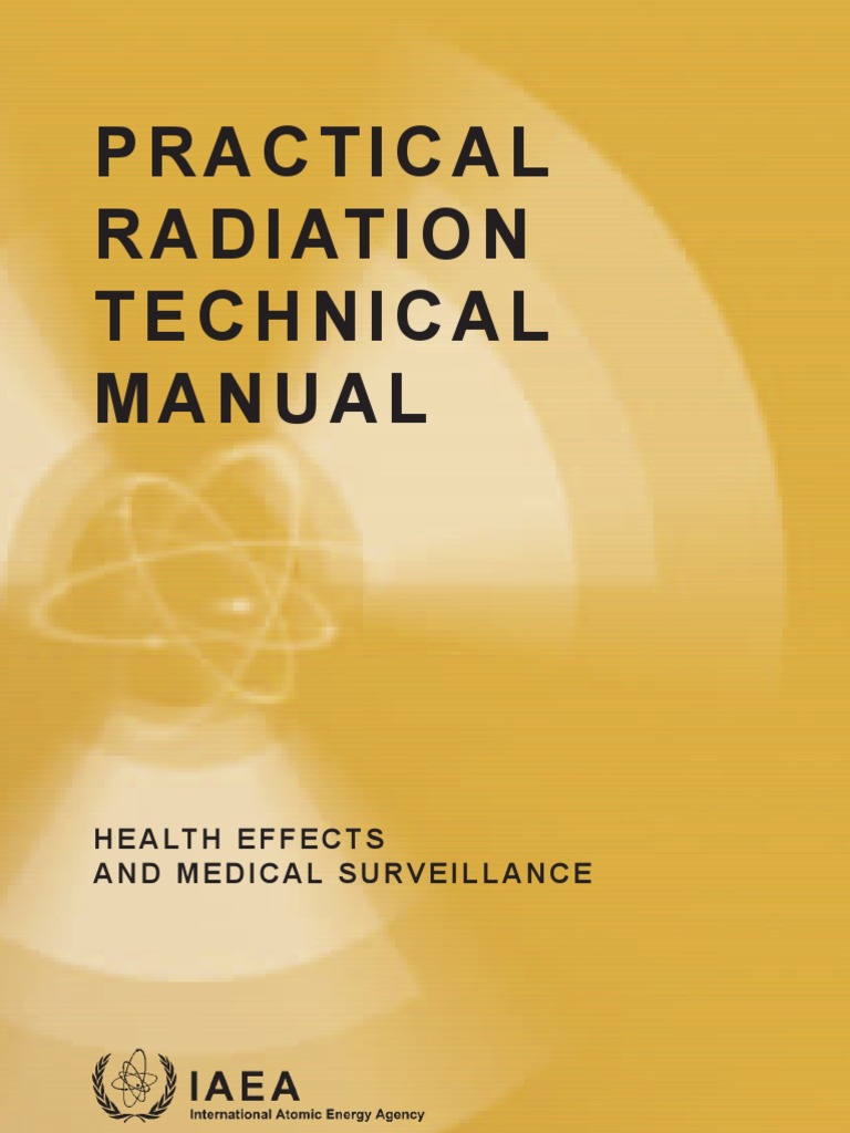 Practical Radiation Technical Manual: Health Effects and Medical ...