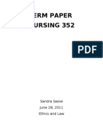 Term Paper Nursing 352: Sandra Sasse June 28, 2011 Ethics and Law