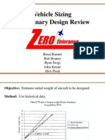 Vehicle Sizing Preliminary Design Review: Brian Barnett Rob Benner Ryan Srogi John Keune Alex Fleck