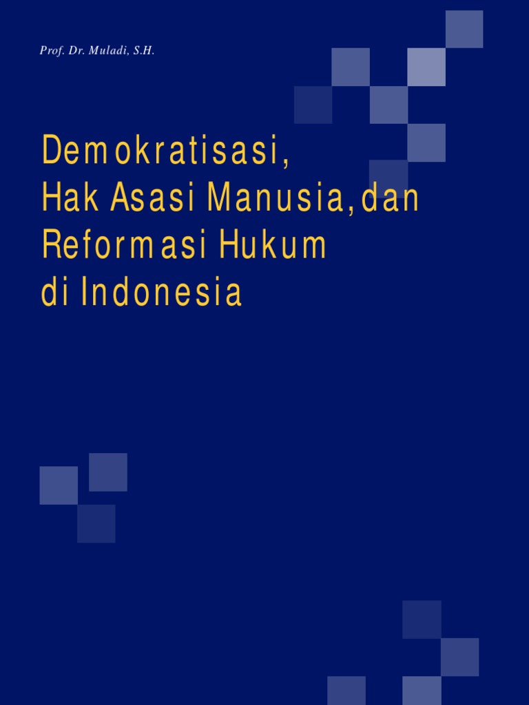 Demokratisasi HAM Reformasi Hukum Indonesia