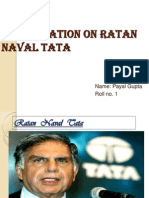 Presentation On Ratan Naval Tata: Name: Payal Gupta Roll No. 1
