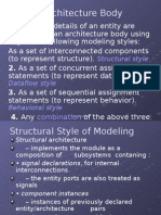 Architecture Body: 2. As A Set of Concurrent Assignment 3. As A Set of Sequential Assignment 4. Any