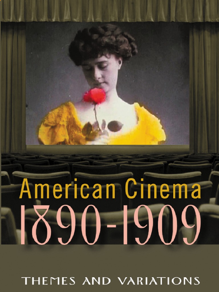 American Cinema 1890-1909 | PDF | Science | Technology (General)