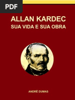André Dumas - Allan Kardec - Sua Vida e Sua Obra