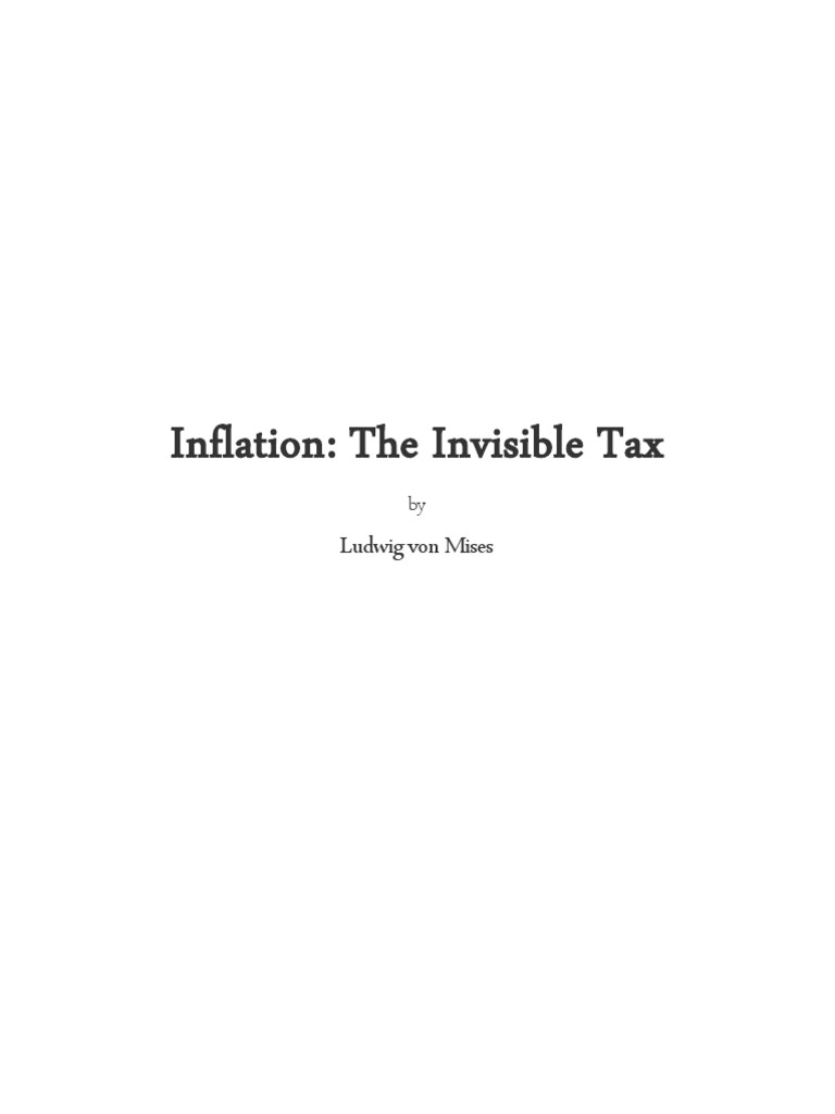 Inflation: The Invisible Tax: Ludwig Von Mises | PDF | Full Employment ...