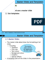 Objectives: 1. Create and Use A Master Slide 2. Use Templates