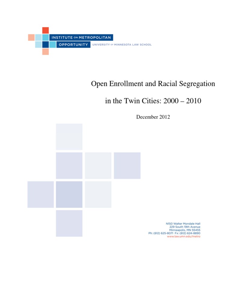 Open Enrollment and Racial Segregation in The Twin Cities: 2000 - 2010 ...
