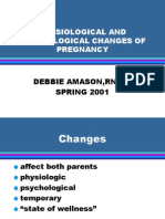 Physiological and Psychological Changes of Pregnancy: Debbie Amason, RN, Ms SPRING 2001