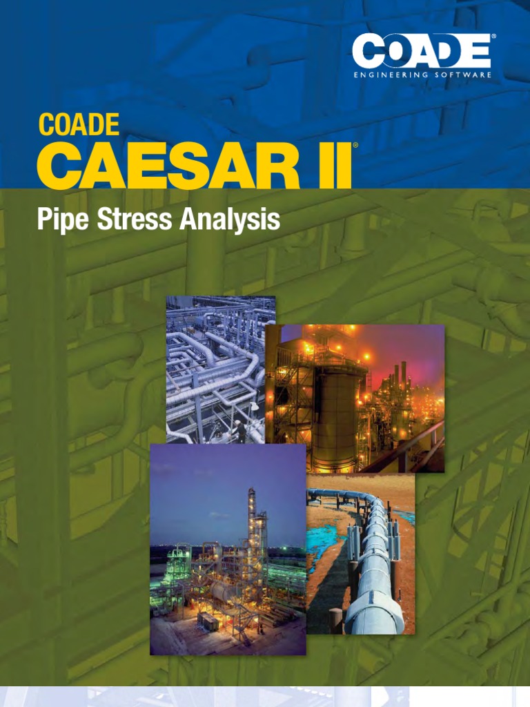 CAESAR II - Pipe Stress Analysis | PDF | Pipe (Fluid Conveyance ...