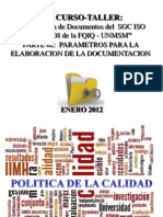 1ER CURSO-TALLER:
 “Elaboración de Documentos del  SGC ISO 9001:2008 de la FQIQ - UNMSM”

PARTE 02