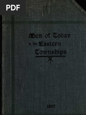 Men Of Today In The Eastern Townships 1917 Pdf Lumber Forests