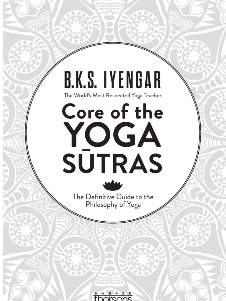 Core of the Yoga Sutras Yoga Sutras Of Patanjali Yoga