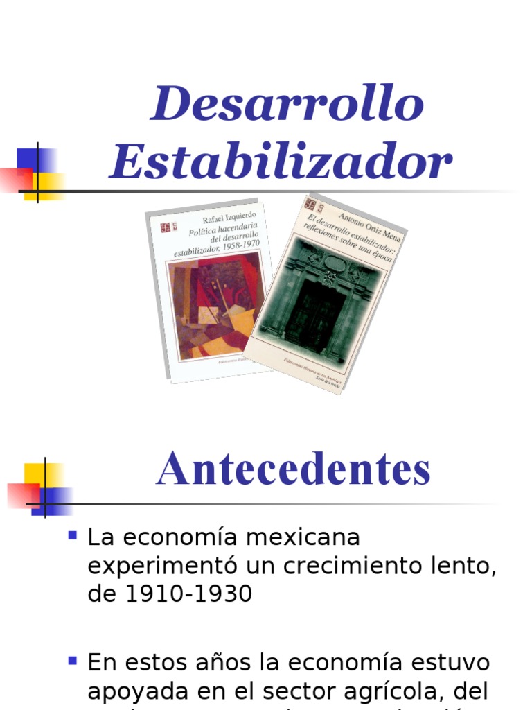 El Desarrollo Estabilizador PRESENTACION