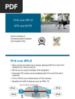 Ipv6 Over Mpls 6pe and 6vpe: Hernán Contreras G. Consulting Systems Engineer Cisco Systems Chile