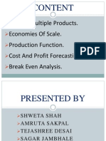 Cost of Multiple Products. Economies of Scale. Production Function. Cost and Profit Forecasting. Break Even Analysis