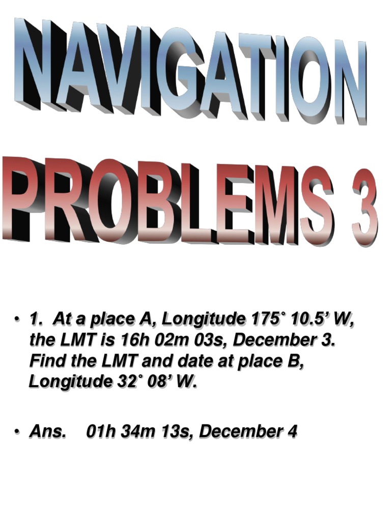Navigation Problem Solving Solutions | PDF | Latitude | Longitude