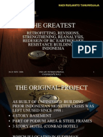 THE GREATEST RETROFITTING, REVISIONS, STRENGTHENING, REANALYSIS AND REDESIGN OF RC EARTHQUAKE RESISTANT BUILDING IN INDONESIA