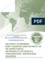 The Impact of President Felipe Calderón's War On Drugs On The Armed Forces: The Prospects For Mexico's "Militarization" and Bilateral Relations