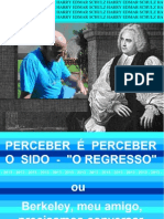 Perceber É Perceber o Sido-O Regresso (Berkeley Meu Amigo Precisamos Conversar)