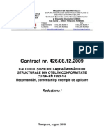 CALCULUL ŞI PROIECTAREA ÎMBINĂRILOR 
STRUCTURALE DIN OłEL ÎN CONFORMITATE 
CU SR-EN 1993-1-8 
Recomandări, comentarii şi exemple de aplicare 